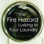 The Fire Hazard in Your Laundry Room || TheSimplePen.com