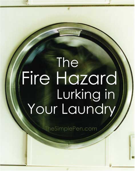 The Fire Hazard in Your Laundry Room || TheSimplePen.com