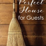 I Don't Want a Perfect House for Guests || TheSimplePen.com