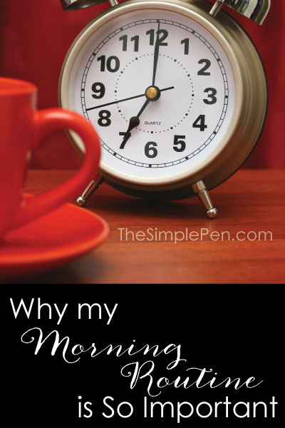 Why My Morning Routine is So Important || TheSimplePen.com