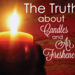 The Truth About Candles and Air Fresheners | TheSimplePen.com