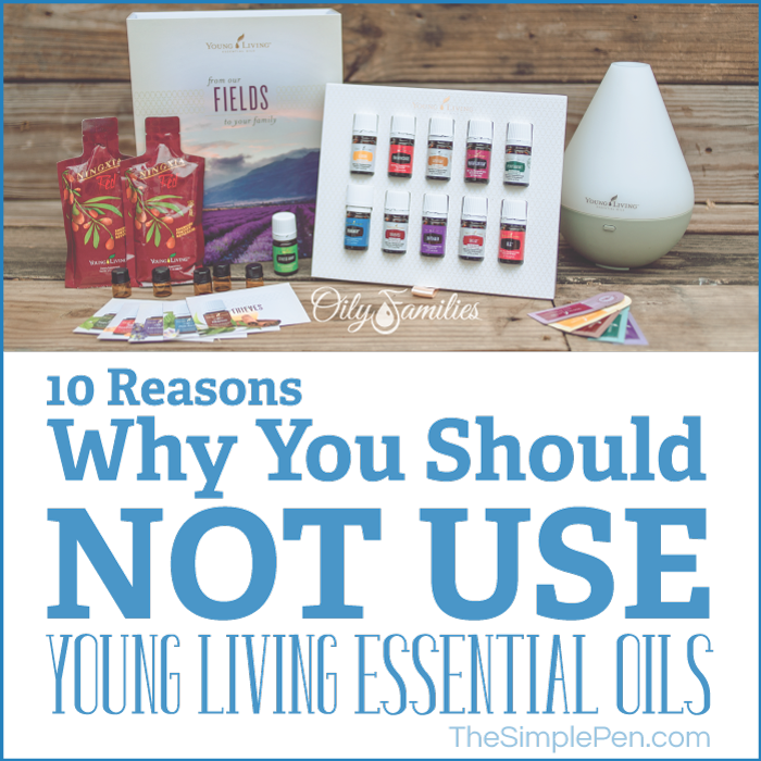 10 Reasons Why You Should NOT Use Young Living Essential Oils